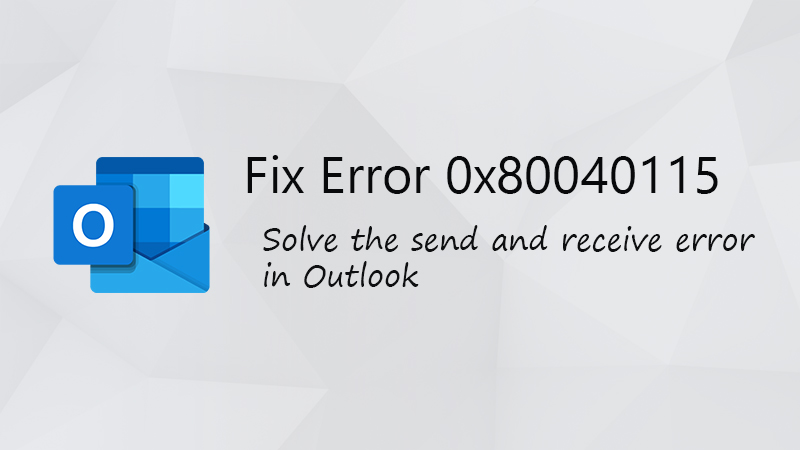 Outlook でエラー 0x80040115 を修正する方法