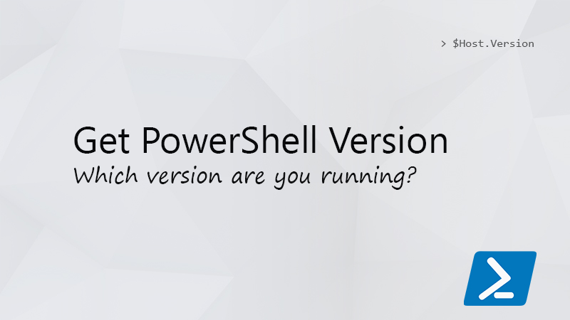 PowerShell のバージョンを確認する方法