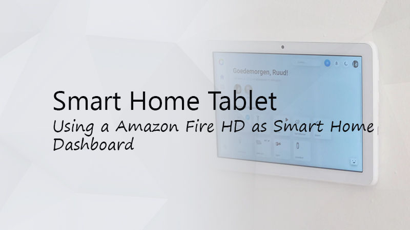 タブレットでスマートホームダッシュボードを作成する方法